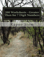 200 Worksheets - Greater Than for 7 Digit Numbers: Math Practice Workbook