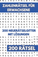 200 Zahlenr?tsel f?r Erwachsene: Knacke den Code: Zahlenkreuzwortr?tsel Buch f?r Erwachsene Mit 200 Zahlenr?tseln