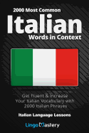 2000 Most Common Italian Words in Context: Get Fluent & Increase Your Italian Vocabulary with 2000 Italian Phrases