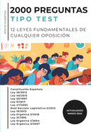 2000 preguntas tipo test: 12 leyes fundamentales de cualquier oposici?n