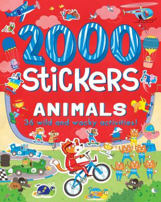 2000 Stickers Animals: 36 Wild and Wacky Activities! - Hubbard, Ben