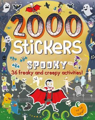 2000 Stickers Spooky: 36 Freaky and Creepy Activities! - Parragon Books Ltd