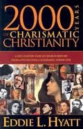 2000 Years of Charismatic Christianity: A 21st Century Look at Church History from a Pentecostal/Charismatic Prospective
