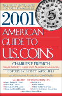 2001 American Guide to U.S. Coins: The Most Up-To-Date Coin Prices Available - French, Charles F, and Mitchell, Scott (Editor)