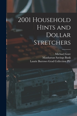 2001 Household Hints and Dollar Stretchers - Gore, Michael, and Manhattan Savings Bank (Creator), and Laurie Burrows Grad Collection (Unive (Creator)