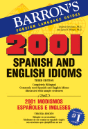 2001 Spanish and English Idioms - Savaiano Ph D, Eugene, and Winget Ph D, Lynn W