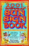 2001 Sun Sign Book: Horoscopes for Everyone (Annuals-Sun Sign Book)