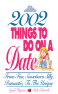 2002 Things to Do on a Date: From Fun, Sometimes Silly, Romantic, to the Unique - Haynes, Cyndi, and Edwards, Dale