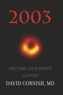 2003: The Time-Loop Device