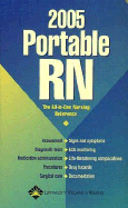 2005 Portable RN: The All-In-One Nursing Reference