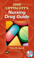 2006 Lippincott's Nursing Drug Guide - Karch, Amy Morrison, R.N., M.S.