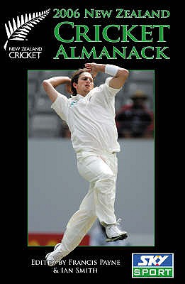2006 New Zealand Cricket Almanack 2006 - Payne, Francis, and Smith, Ian