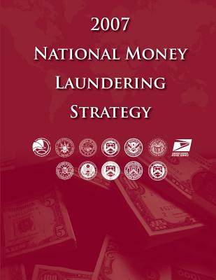 2007 National Money Laundering Strategy - Security, Department Of Homeland