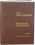 2008 ASHRAE Handbook - Heating, Ventilating, and Air-Conditioning:Systems and Equipment (IP) (includes CD): Systems and Equipment  2004 Ashrae Handbook  Inch-Pound