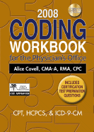 2008 Coding Workbook for the Physician's Office - Covell, Alice