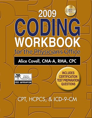 2009 Coding Workbook for the Physician S Office - Covell, Alice