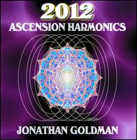 2012: Ascension Harmonics - Jonathan Goldman