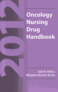 2012 Oncology Nursing Drug Handbook