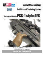 2014 Airsoft Technology Self-Paced Training Series: Introduction to PSG-1 style AEG