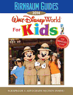 2014 Birnbaum's Walt Disney World For Kids: Scrapbook & Autograph Section Inside!