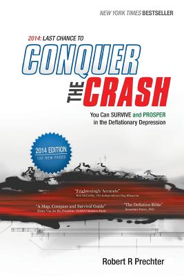 2014: Last Chance to Conquer the Crash - Prechter, Robert