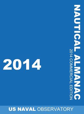 2014 Nautical Almanac - Us Naval Observatory