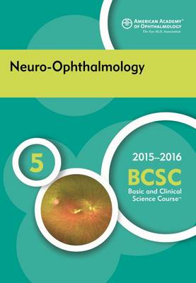 2015-2016 Basic and Clinical Science Course (BCSC): Neuro-Ophthalmology - Foroozan, Rod (Editor)