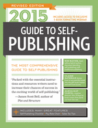 2015 Guide to Self-Publishing, Revised: The Most Comprehensive Guide to Self-Publishing