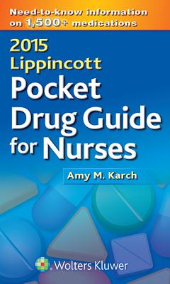 2015 Lippincott Pocket Drug Guide for Nurses - Karch, Amy M, Ms., Msn, RN