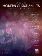 2015 Modern Christian Hits for Ukulele: Ukulele Tab