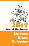 2017 Chinese Signs Calendar - Year of the Rooster