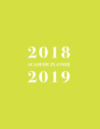2018-2019 Academic Planner: Weekly Monthly Views to Do Lists, Goal-Setting, Class Schedules + More