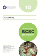 2018-2019 Basic and Clinical Science Course (BCSC), Section 10: Glaucoma