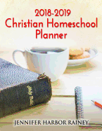 2018-2019 Christian Homeschool Planner