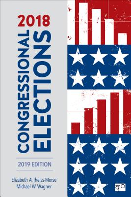 2018 Congressional Elections - Theiss-Morse, Elizabeth A, and Wagner, Michael W