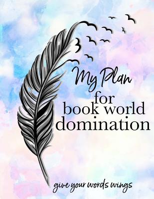 2018: My Plan for Book World Domination - Moore, Nicole Andrews