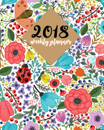 2018 Weekly Planner: 8"x10" Daily Planner for 365 Days (January-December) - Academic Planner - Gift for New Year / Thank You Gift: 2018 Weekly Planner