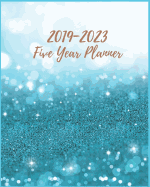 2019-2023 Five Year Planner: Light Blue 5 Year Planners, 2019-2023 Monthly Schedule Organizer Agenda Planners, 60 Months Calendar, 5 Year Appointment Notebook for Business Planners Journal Planner.