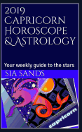 2019 Capricorn Horoscope & Astrology: Your Weekly Guide to the Stars