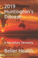 2019 Huntington's Disease: A Hereditary Dementia