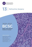 2020-2021 Basic and Clinical Science CourseTM (BCSC), Section 13: Refractive Surgery
