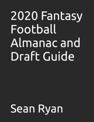 2020 Fantasy Football Almanac and Draft Guide - Ryan, Sean