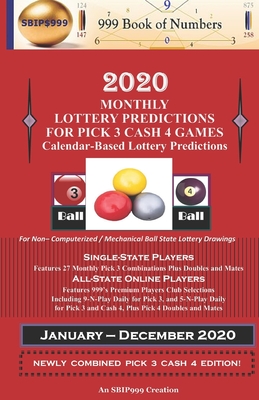 2020 Monthly Lottery Predictions for Pick 3 Cash 4 Games: Calendar-Based Lottery Predictions - Of Numbers, 999 Book (Editor), and Maynu, Ama