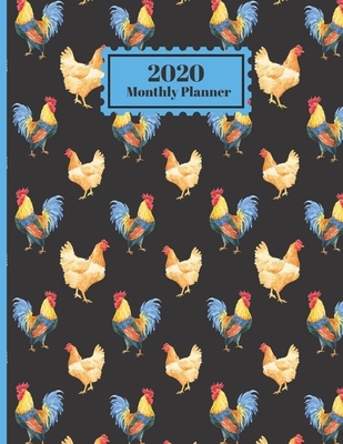 2020 Monthly Planner: Chickens Farm Bird Design Cover 1 Year Planner Appointment Calendar Organizer And Journal For Writing - Planners, Dumkist