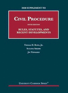 2020 Supplement to Civil Procedure, Rules, Statutes, and Recent Developments