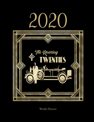 2020 The Roaring Twenties Weekly Planner: Large 8.5 x11 matte cover, two pages for each week, full page monthly calendar, inspirational quotes & space to write affirmations. A great gift. - Sunday, Love