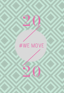 2020: We Move