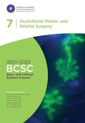 2021-2022 Basic and Clinical Science Course, Section 07: Oculofacial Plastic and Orbital Surgery - Korn, Bobby S.