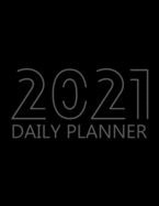 2021 Daily Planner: 12 Month Organizer, Agenda for 365 Days, One Page Per Day, Hourly Organizer Book for Daily Activities and Appointments, White Paper, 8.5&#8243; x 11&#8243;, 365+ Pages