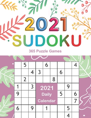 2021 Sudoku Daily Calendar: Sudoku Puzzles 9x9 Of The Year 2021 For Adults, 365 Puzzles, 5 Levels of Difficulty (Easy to Extreme), Purple Cover - Bowers, Figueroa